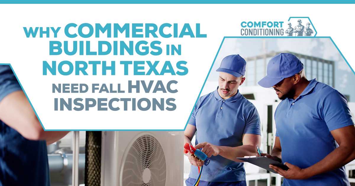 Why Commercial Buildings in North Texas Need Fall HVAC Inspections